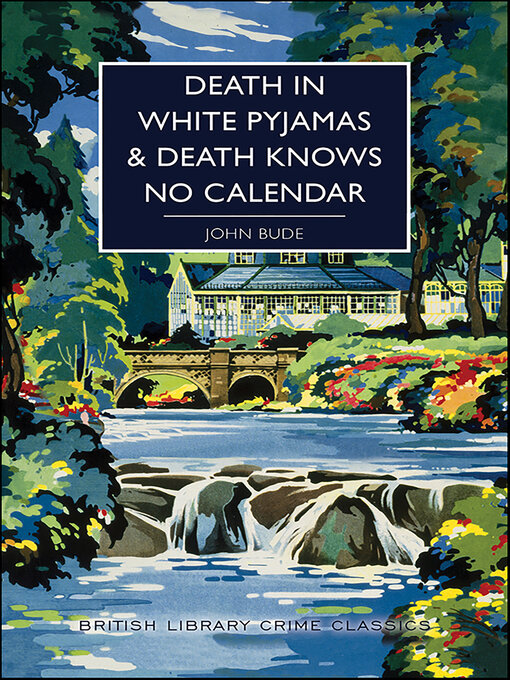 Title details for Death in White Pyjamas & Death Knows No Calendar by John Bude - Available